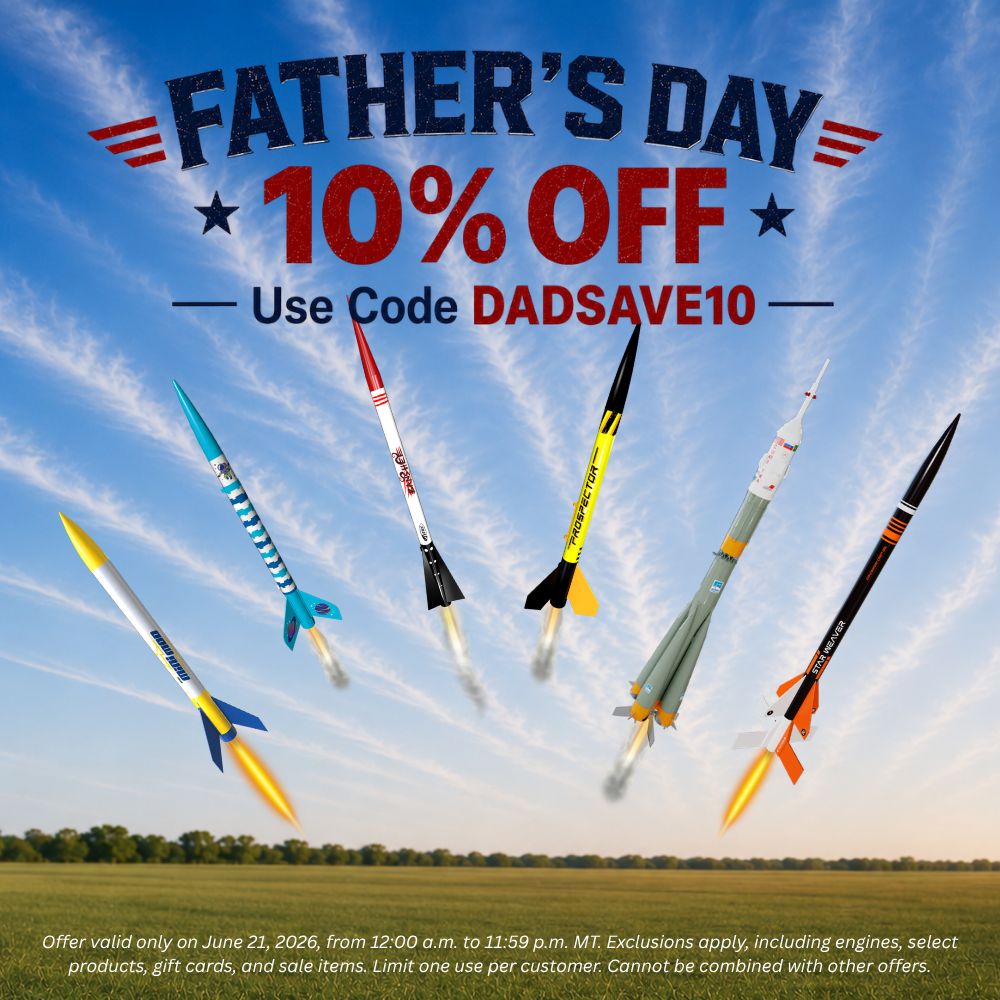 Estes Rockets Father's Day Sale | Save 10% Off with code DADSAVE10