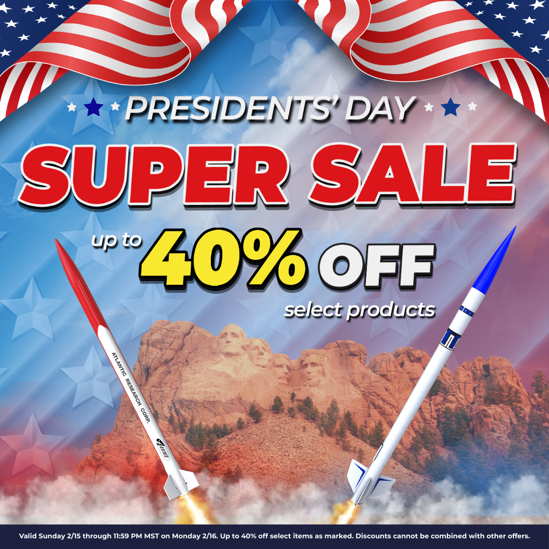Estes Rockets Presidents Day Super Sale | Save Up to 40% Off Select Products