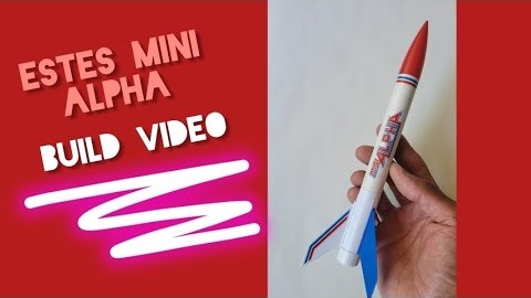 Estes Mini Alpha Model Rocket Build Video Thumbnail