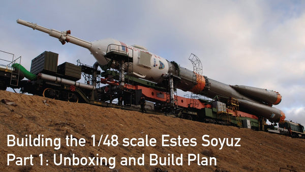 Estes Soyuz Model Rocket Build Video Thumbnail