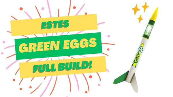 Estes Green Eggs Model Rocket Build Video Thumbnail