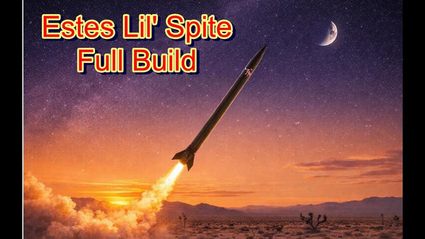 Estes Lil Spite Model Rocket Build Video Thumbnail