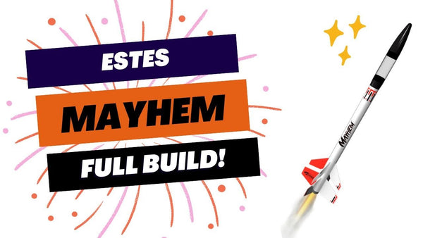 Estes Mayhem Model Rocket Build Video Thumbnail