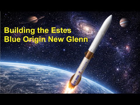 Pro Series II™ Blue Origin New Glenn Build Video