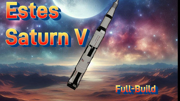 Estes Saturn V Model Rocket Build Video Thumbnail